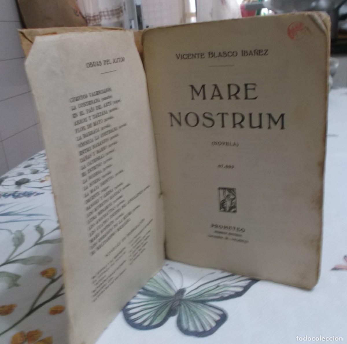 Libros antiguos: Mare Nostrum Vicente blasco Iba&ntilde;ez editorial prometeo a&ntilde;o 1918
