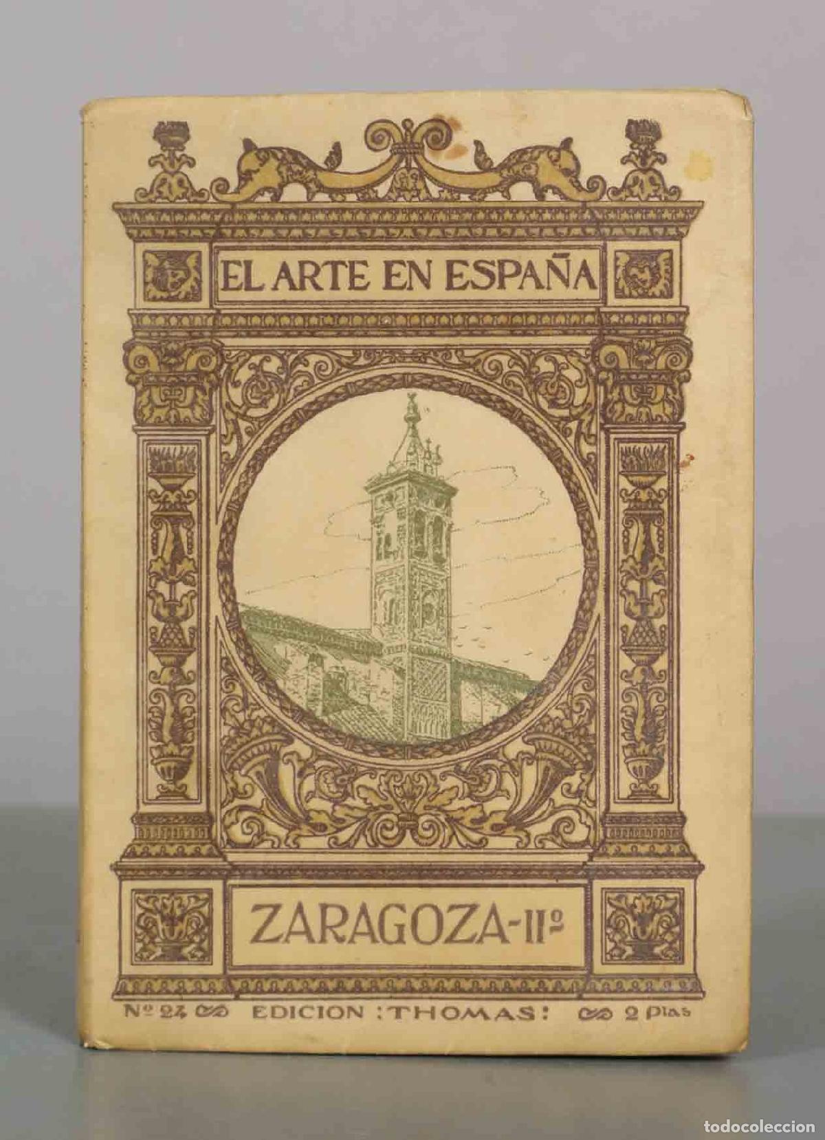 Libros antiguos: El Arte en Espa&ntilde;a - Zaragoza II - Anselmo Gasc&oacute;n de Gotor - Edici&oacute;n Thomas