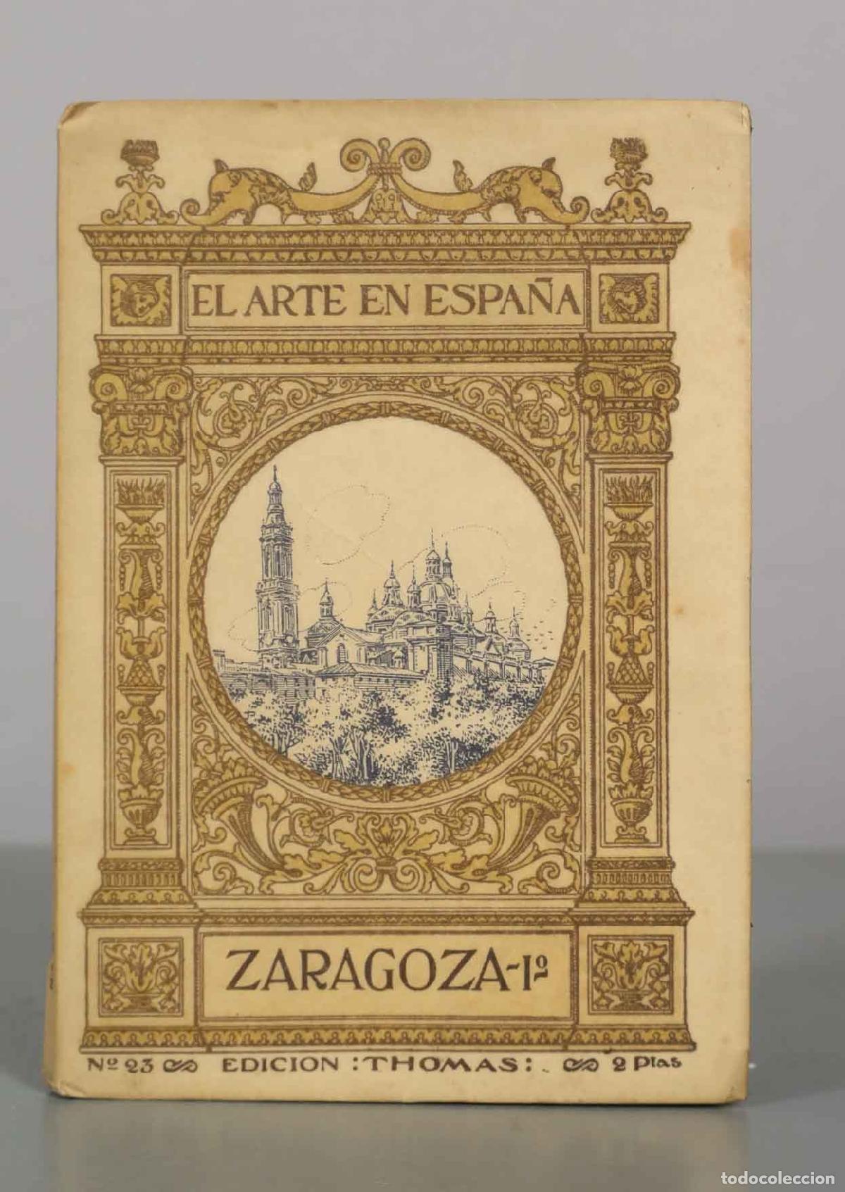 Libros antiguos: Zaragoza I - El Arte en Espa&ntilde;a - Hijos de J. Thomas