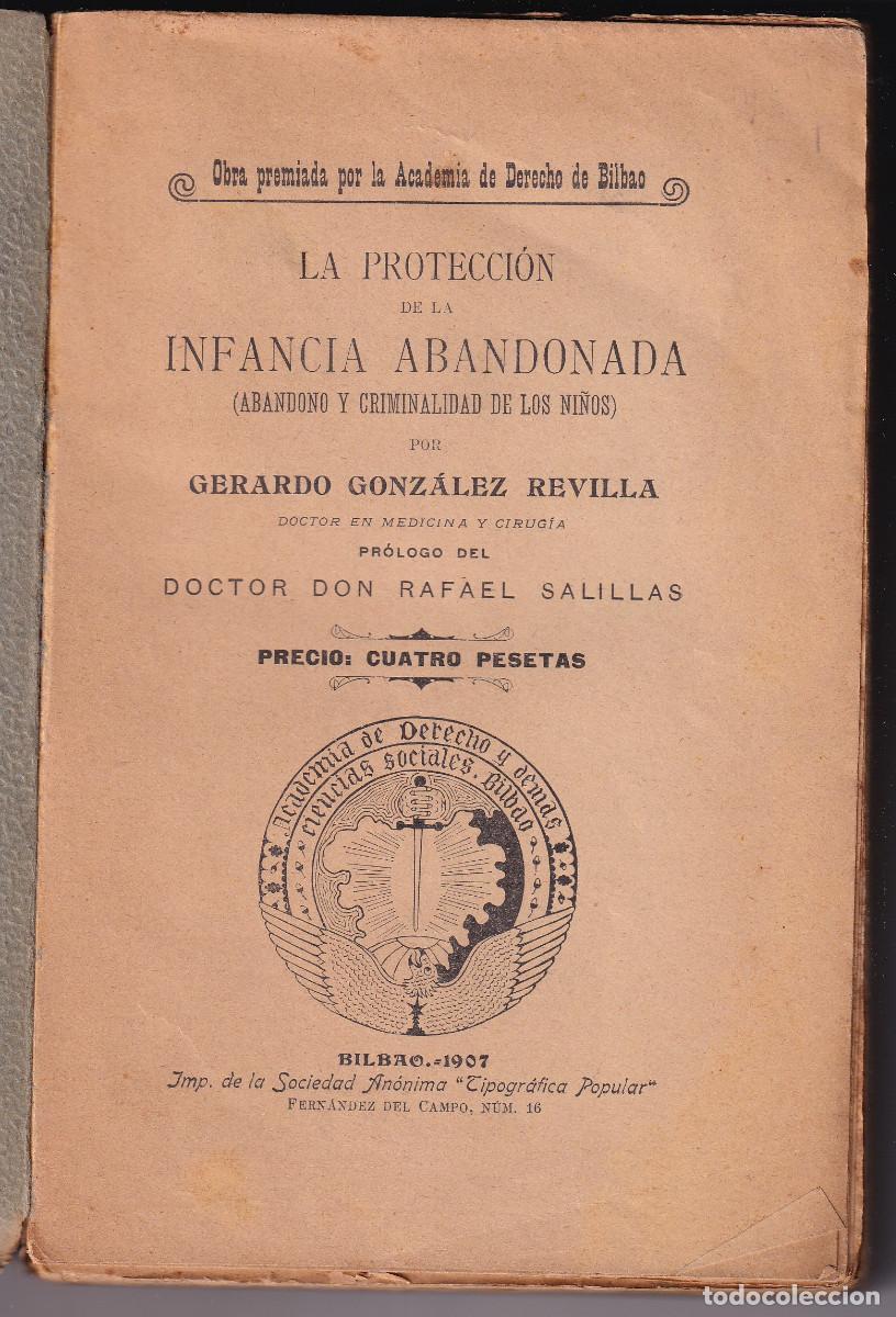 Libros antiguos: GERARDO GONZ&Aacute;LEZ REVILLA: LA PROTECCI&Oacute;N DE LA INFANCIA ABANDONADA. BILBAO, 1907. SALILLAS