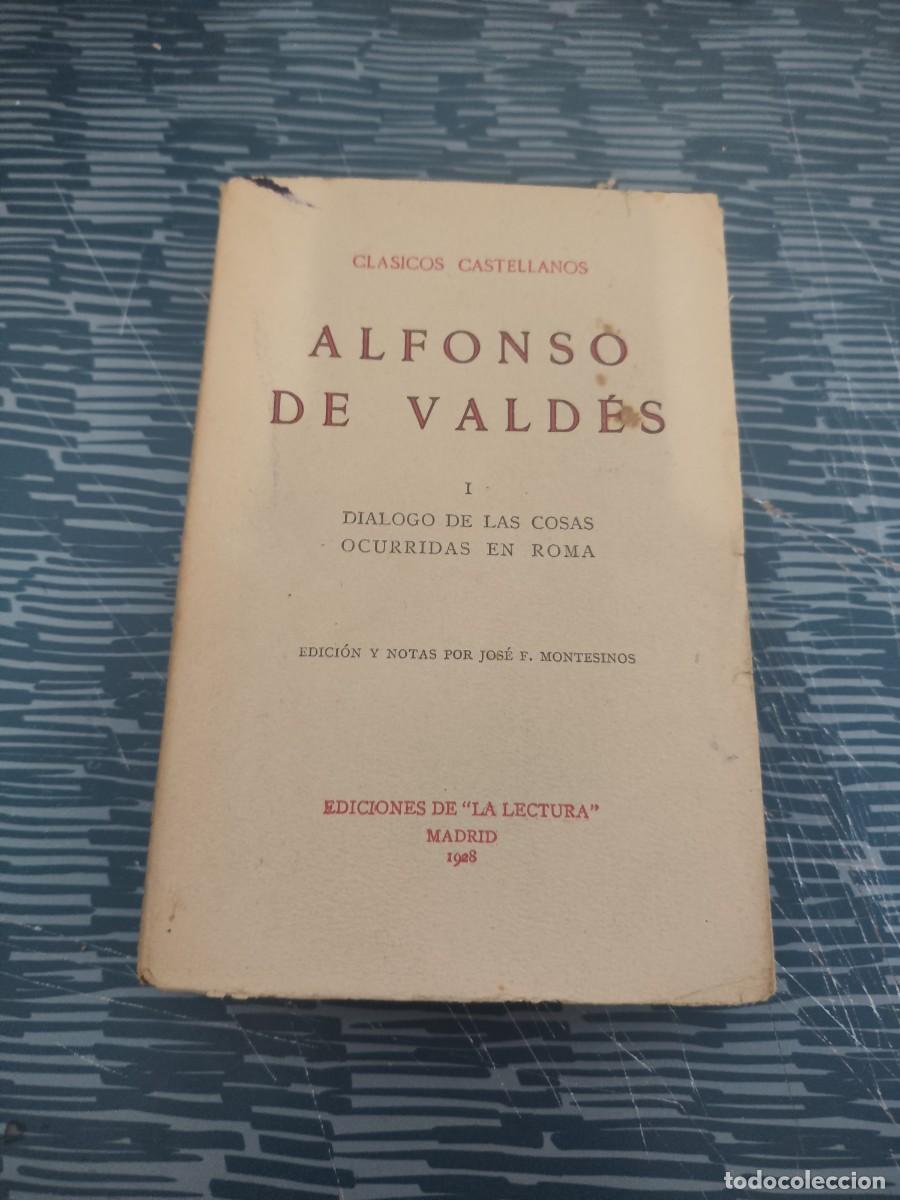 Libros antiguos: ALFONSO DE VALDES I,DIALOGO DE LAS COSAS OCURRIDAS EN ROMA,LA LECTURA,1928, INTONSO.