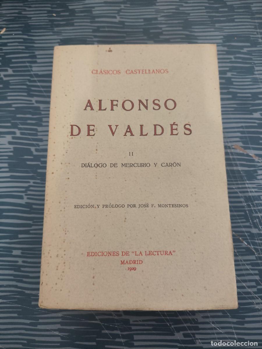 Libros antiguos: ALFONSO DE VALDES II,DIALOGO DE MERCURIO Y CARON,LA LECTURA,1928, INTONSO.