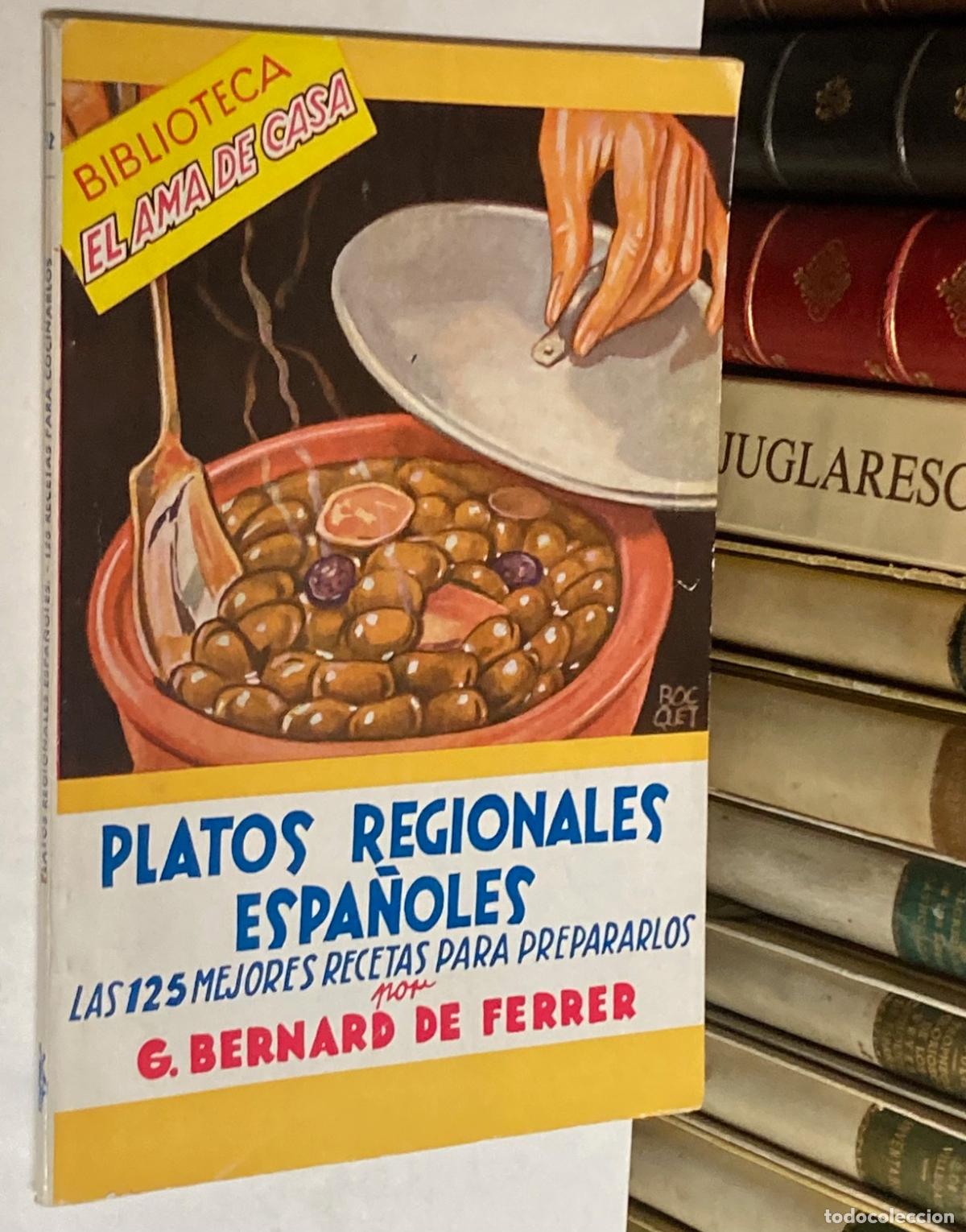Libros antiguos: A&Ntilde;OS 40 - PLATOS REGIONALES ESPA&Ntilde;OLES - BERNARD DE FERRER BIBLIOTECA EL AMA DE CASA 32