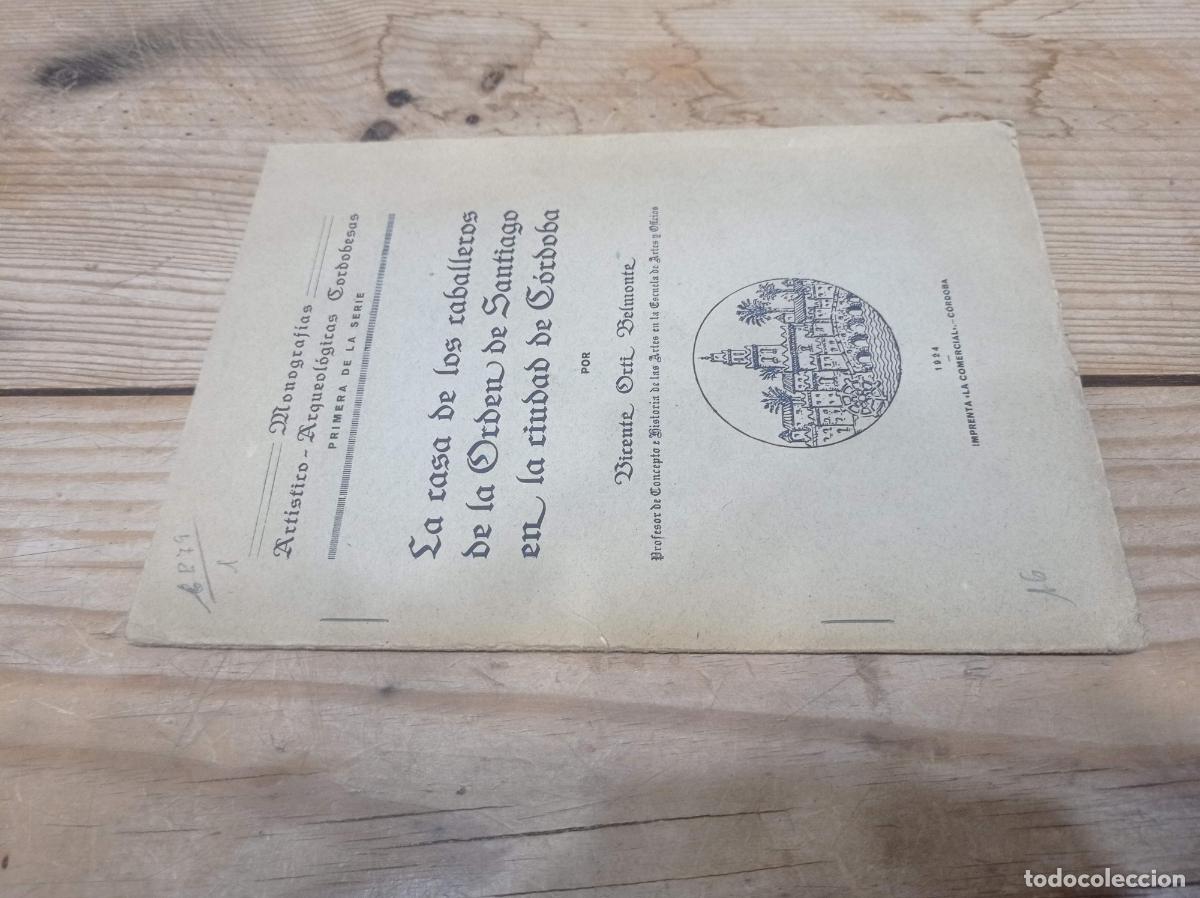 Libros antiguos: 1924 VICENTE O. BELMONTE. La casa de los caballeros de la Orden de Santiago en la ciudad de C&oacute;rdoba