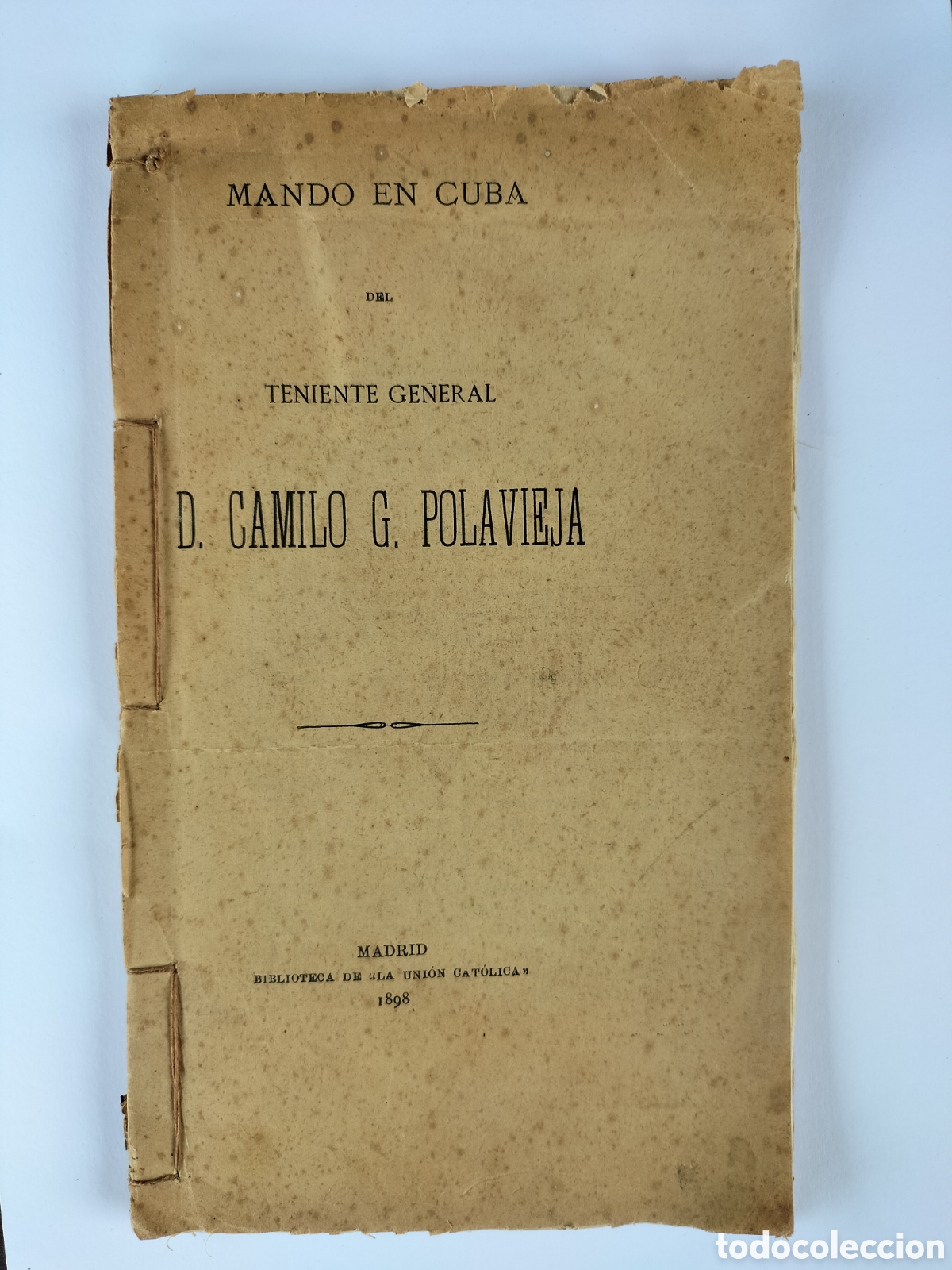 Libros antiguos: Mando en Cuba. Del Teniente General D. Camilo G. Polavieja. 1898.