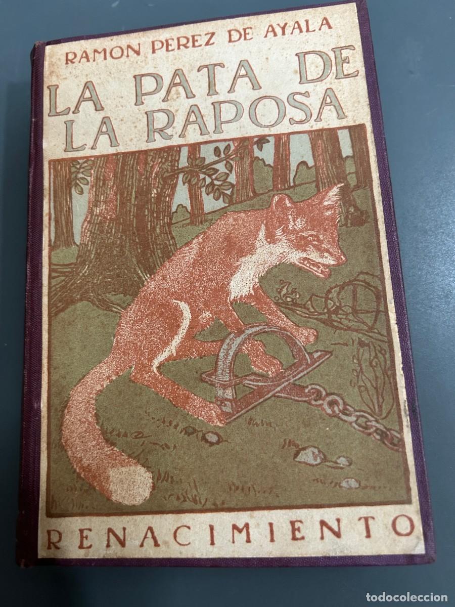 Libros antiguos: LA PATA DE RAPOSA. RAMON PEREZ DE AYALA. 1&ordf; EDICI&Oacute;N. 1911.