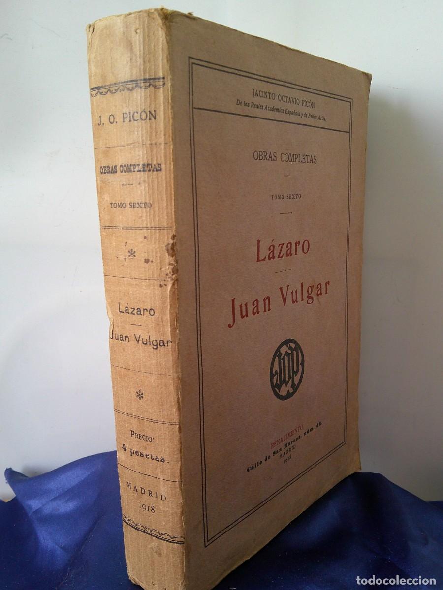 Libros antiguos: '' LAZARO / JUAN VULGAR.&rdquo; Por. Javinto Octavio PICON. (Obras Completas) (A&ntilde;o-1918). !! C-32.