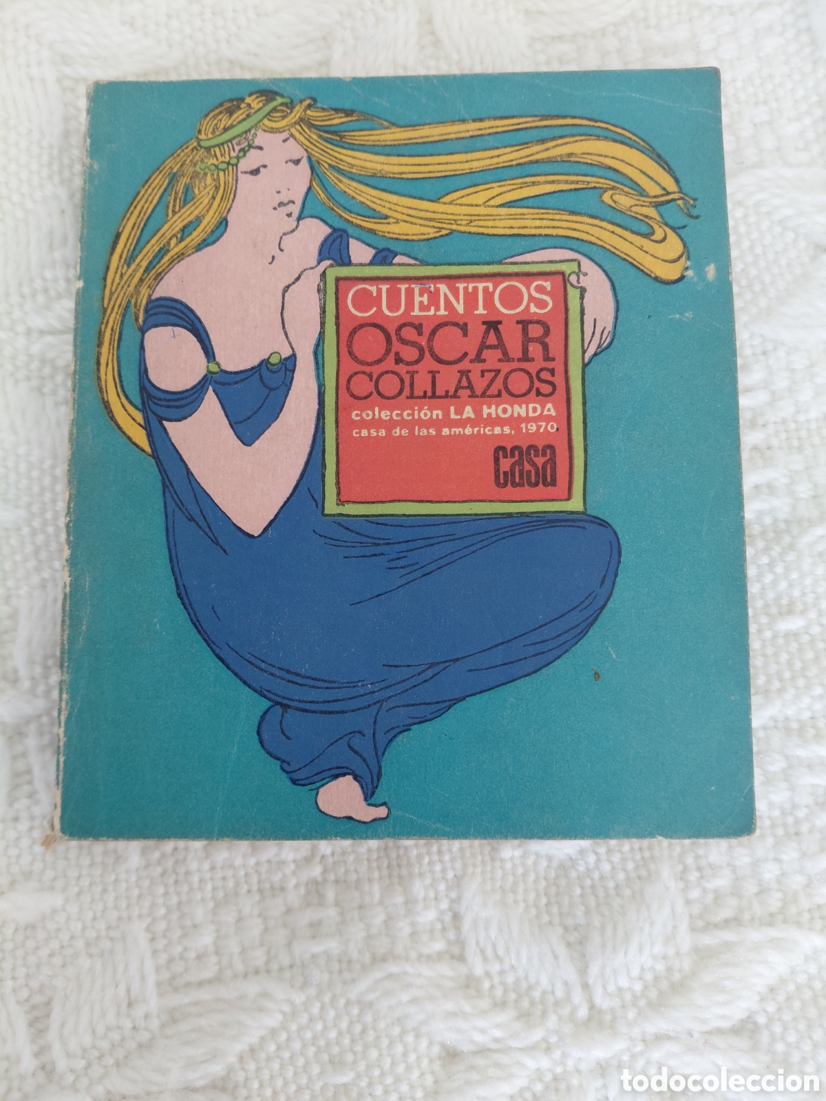 Libros antiguos: Cuentos&rdquo; de &Oacute;scar Collazos, publicado en 1970 por la prestigiosa Casa de las Am&eacute;ricas en su colecci&oacute;