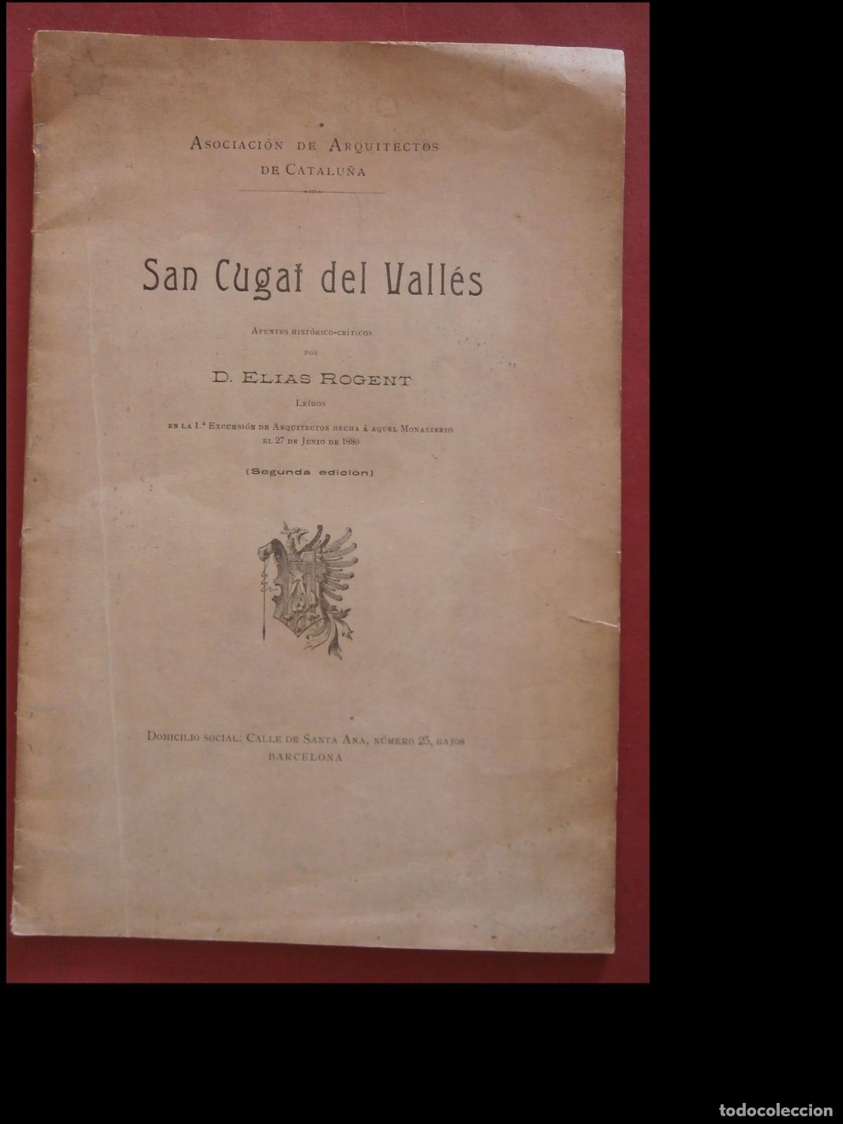 Libros antiguos: Sant Cugat del Vall&eacute;s. Apuntes Hist&oacute;ricos-Cr&iacute;ticos. Elias Rogent