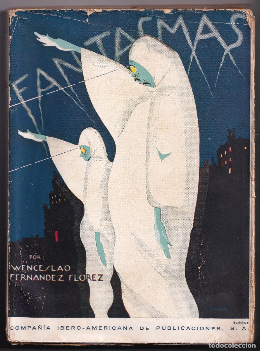 Libros antiguos: WENCESLAO FERN&Aacute;NDEZ FL&Oacute;REZ: FANTASMAS. 1930. DEDICATORIA AUT&Oacute;GRAFA, ILUSTRADO POR BARTOLOZZI
