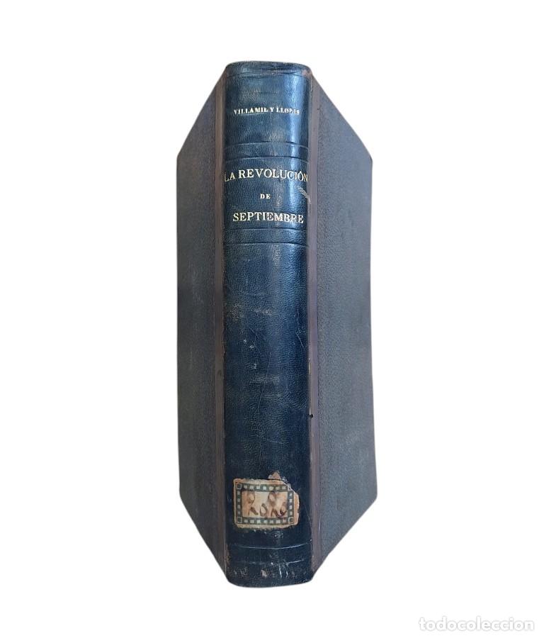 Libros antiguos: &Aacute;lvarez Villamil, V. & Llopis, R.- LA REVOLUCI&Oacute;N DE SEPTIEMBRE, DE LA EMIGRACI&Oacute;N AL PODER.