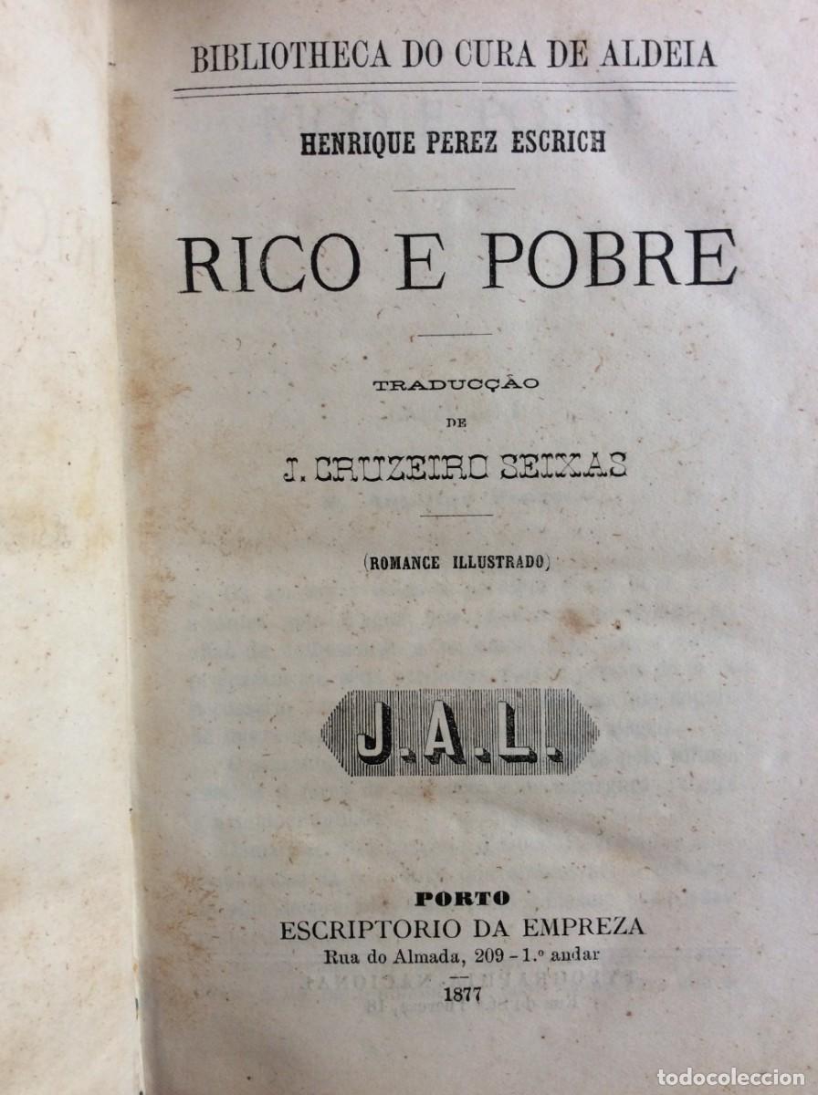 Libros antiguos: Rico e pobre. Por Enrique Perez Escrich ; trad. J. Cruzeiro Seixas, 1877. 1.&ordf; edi&ccedil;&atilde;o portuguesa