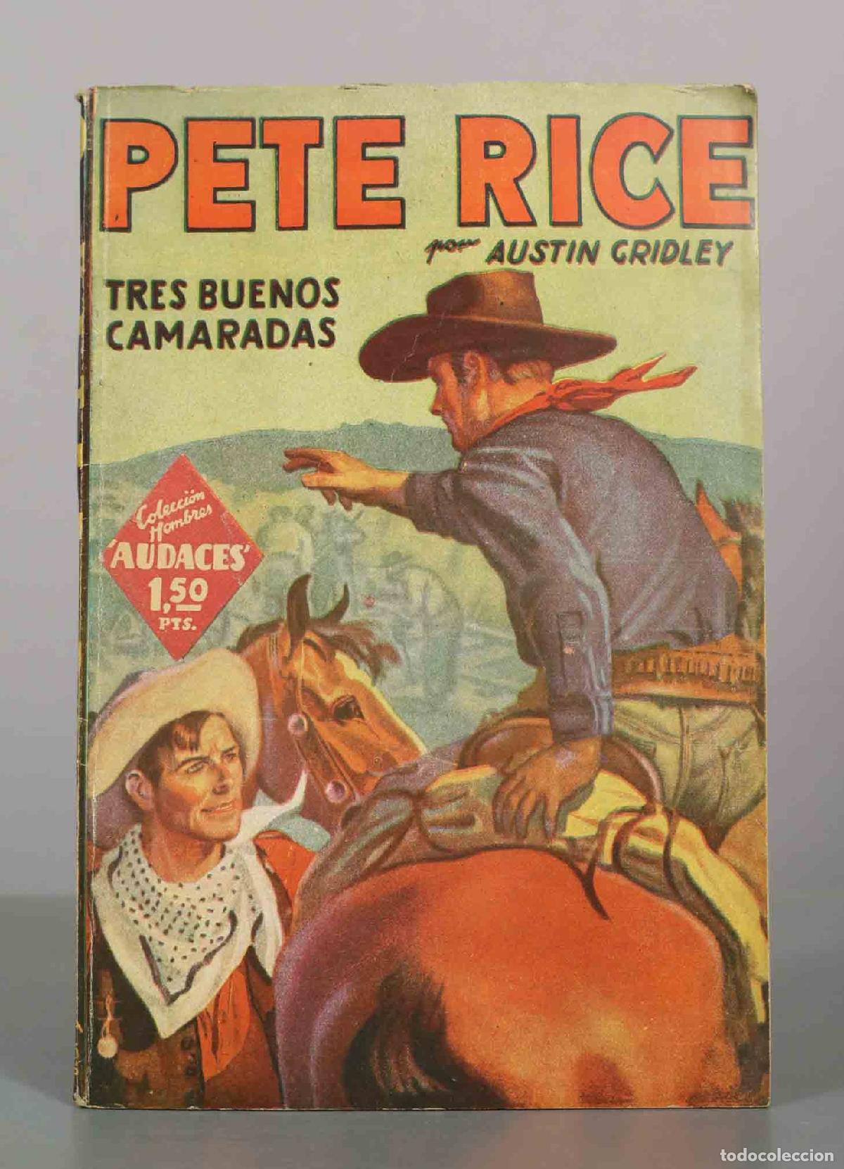 Libros antiguos: Pete Rice - Tres Buenos Camaradas - Austin Gridley - Editorial Molino