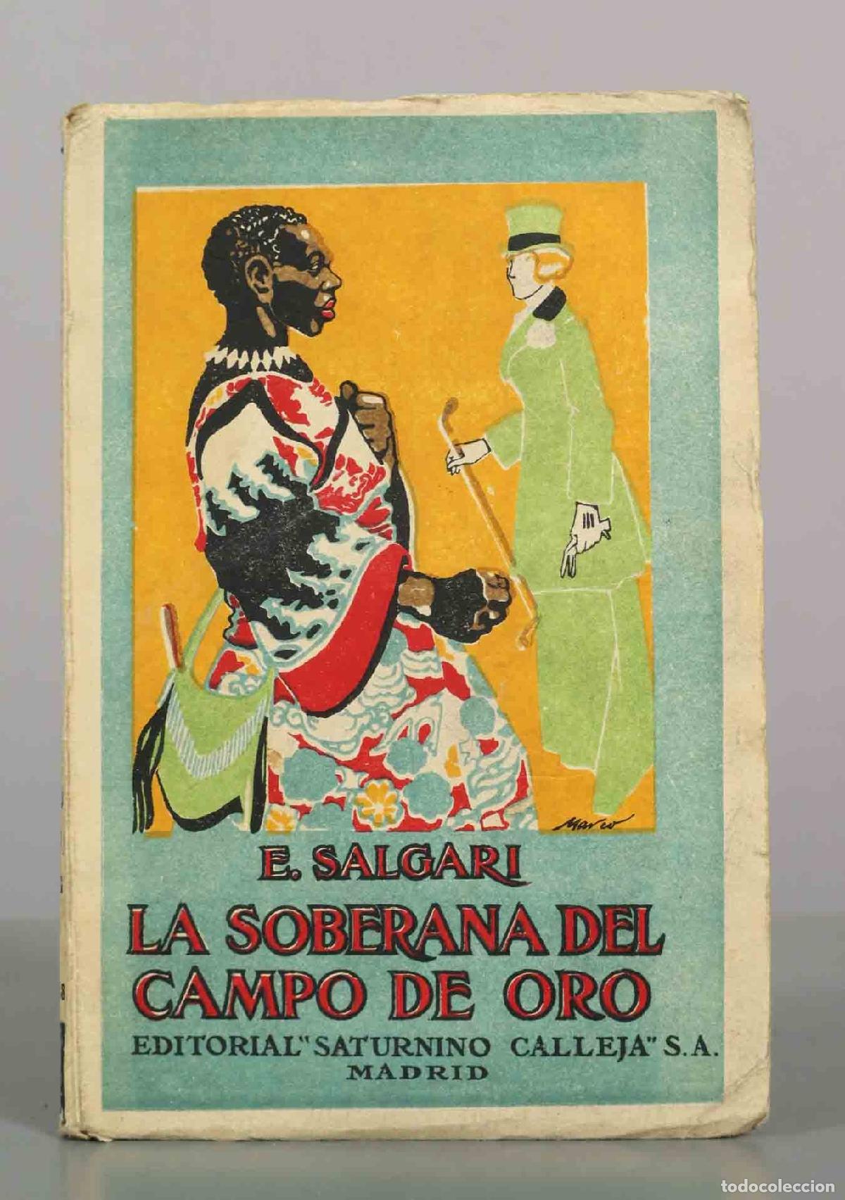 Libros antiguos: La soberana del campo de oro - Emilio Salgari - Editorial Saturnino Calleja