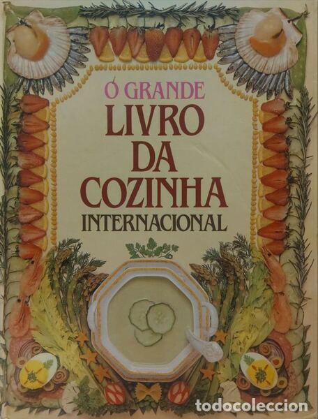 Libros antiguos: GRANDE (O) LIVRO DA COZINHA INTERNACIONAL. [1.&ordf; EDI&Ccedil;&Atilde;O]
