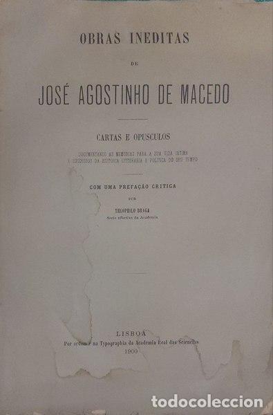 Libros antiguos: MACEDO. (Jos&eacute; Agostinho de) - OBRAS IN&Eacute;DITAS.