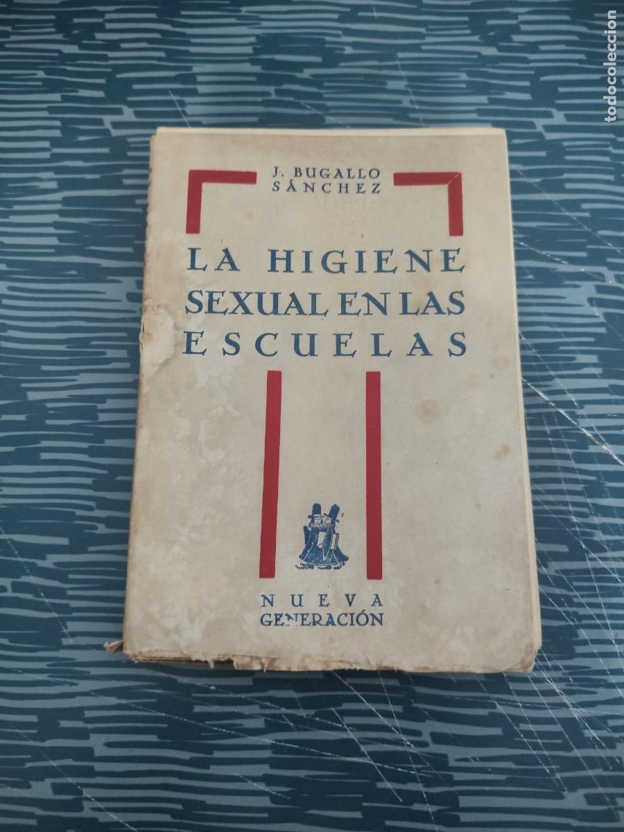 Libros antiguos: LA HIGIENE SEXUAL EN LAS ESCUELAS,J.BUGALLO S&Aacute;NCHEZ,NUEVA GENERACI&Oacute;N,1930, INTONSO.