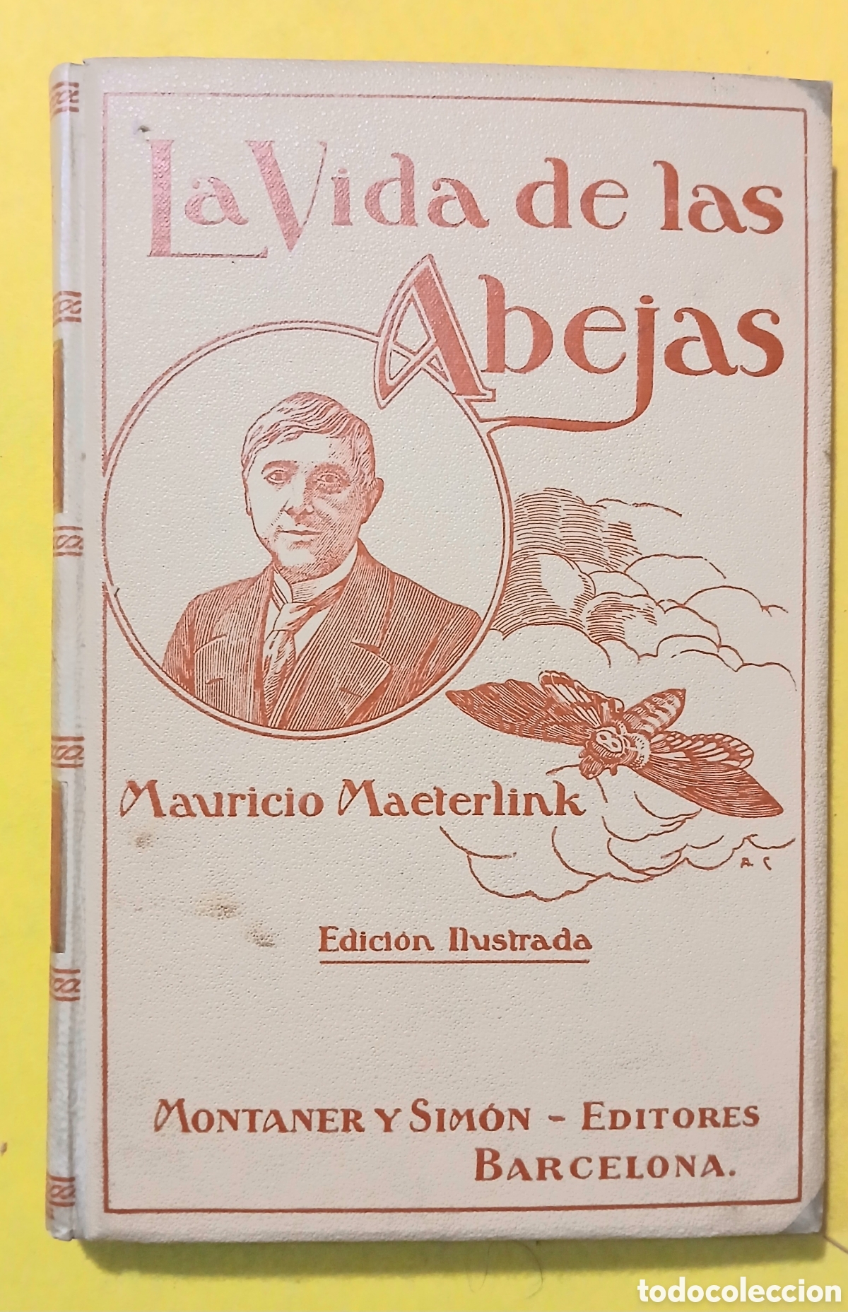 Libros antiguos: La Vida De las abejas Por Mauricio Meaterlinck