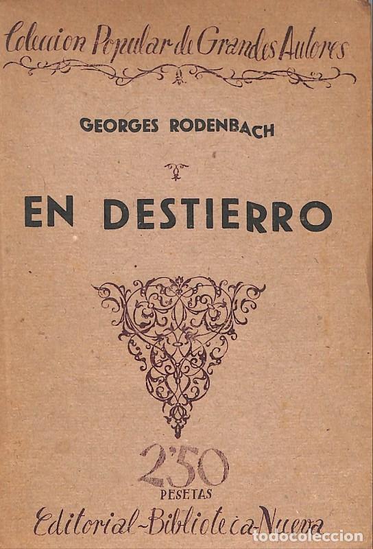 Libros antiguos: En Destierro - Rodenbach, Georges - Biblioteca Nueva - Madrid 1920, 1&ordf; ed. - Popular Grandes Autores