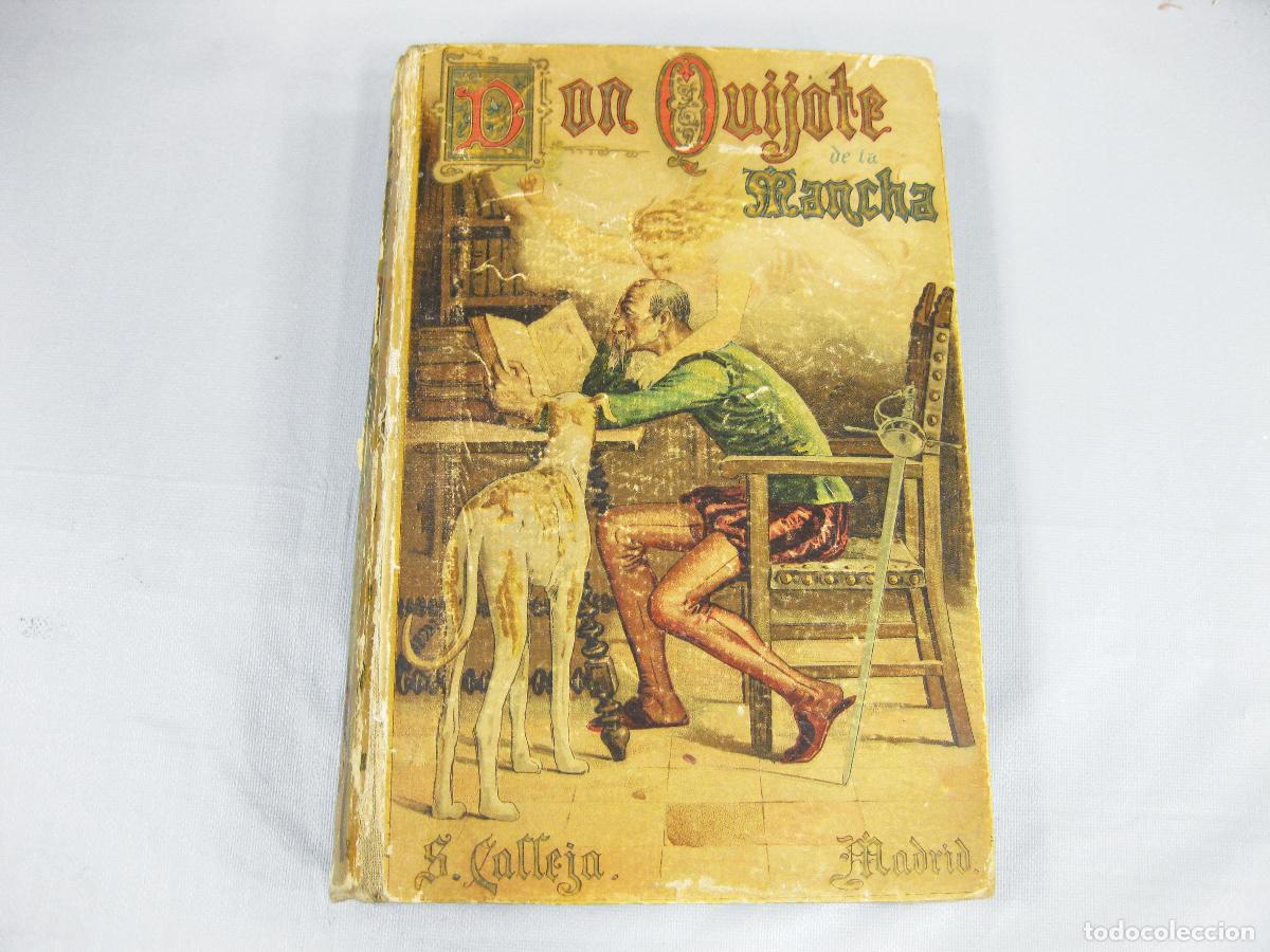 Libros antiguos: ANTIGUO LIBRO DEL INGENIOSO IDALGO DON QUIJOTE DE LA MANCHA. SATURNINO CALLEJA. MADRID 1904