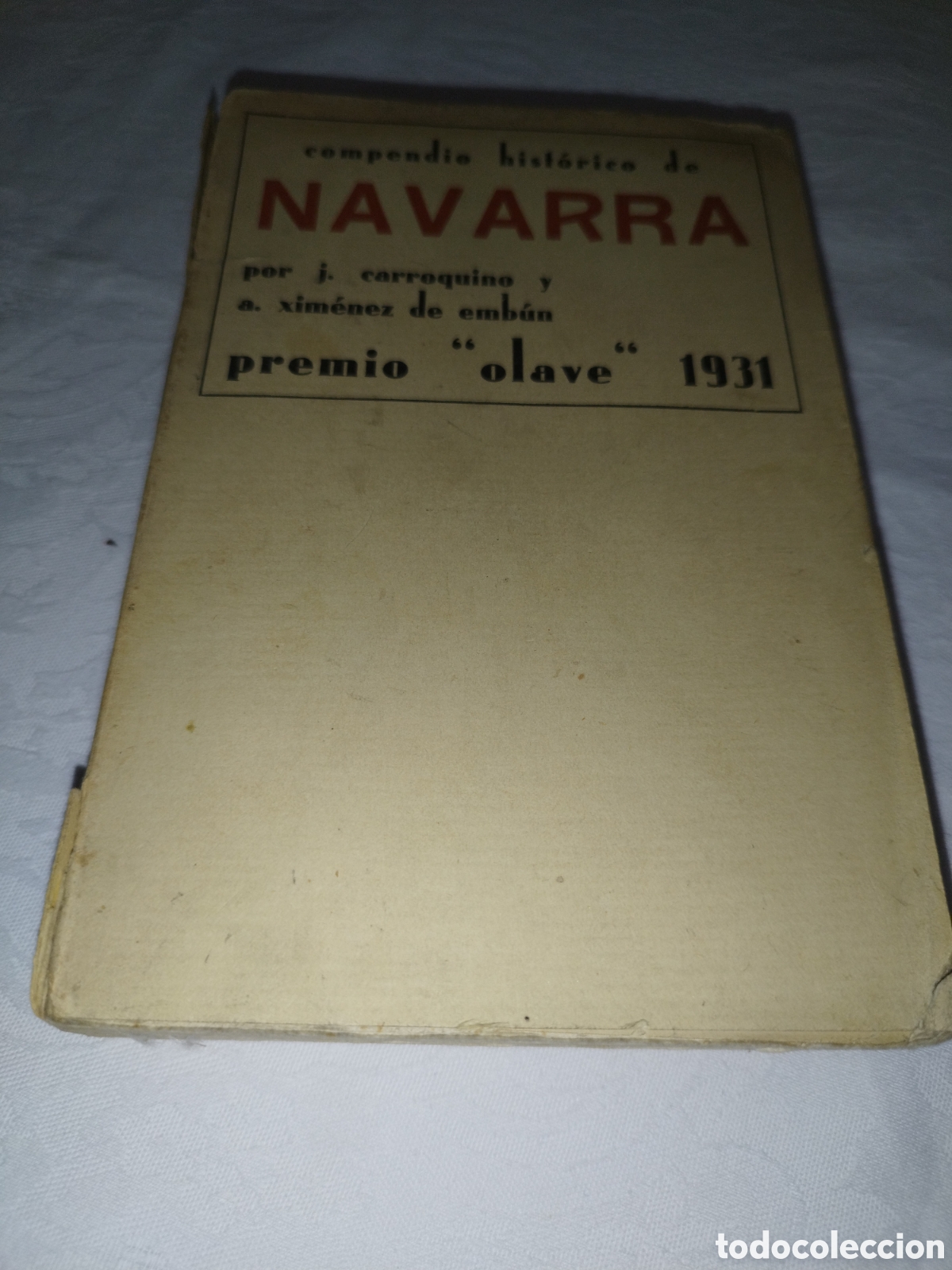 Libros antiguos: COMPENDIO HISTORICO DE NAVARRA.- CARROQUINO/XIMENEZ DE EMBUN. PREMIO OLAVE 1931 PRIMERA EDICION.