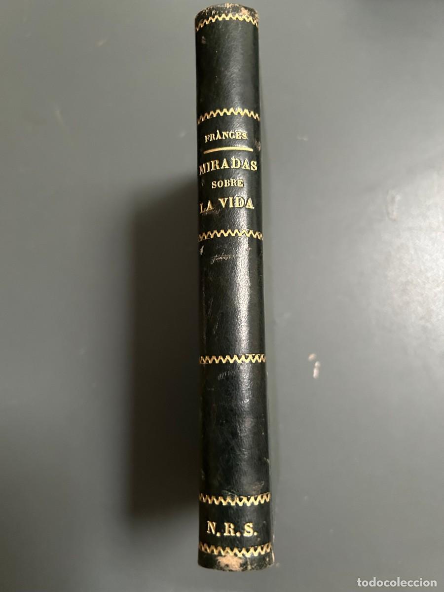 Libros antiguos: MIRADAS SOBRE LA VIDA. JOSE FRANC&Eacute;S. 1&ordf; EDICI&Oacute;N. 1924.