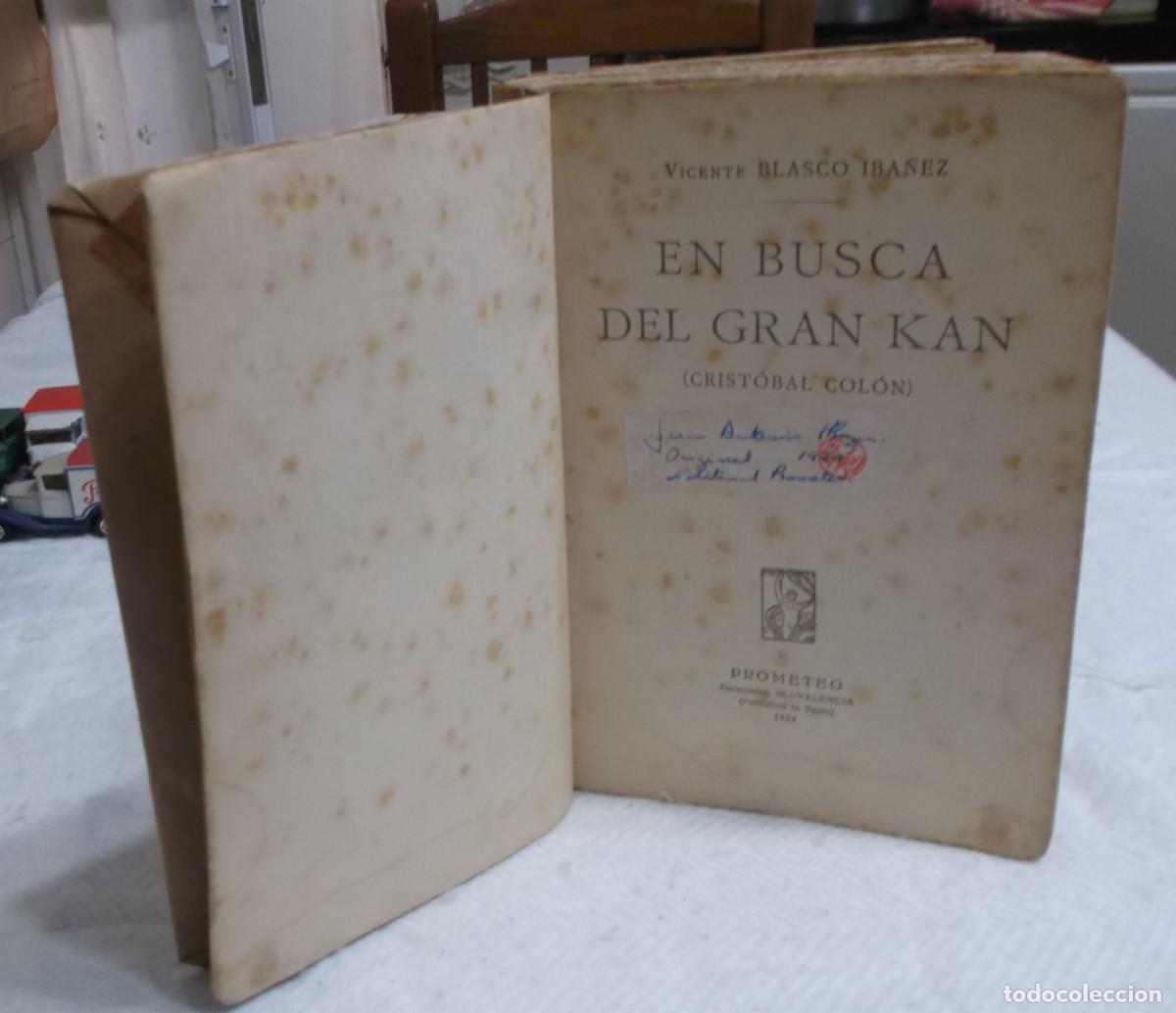 Libros antiguos: En Busca del Gran Kan V.Blasco Iba&ntilde;ez editorial prometeo 1929