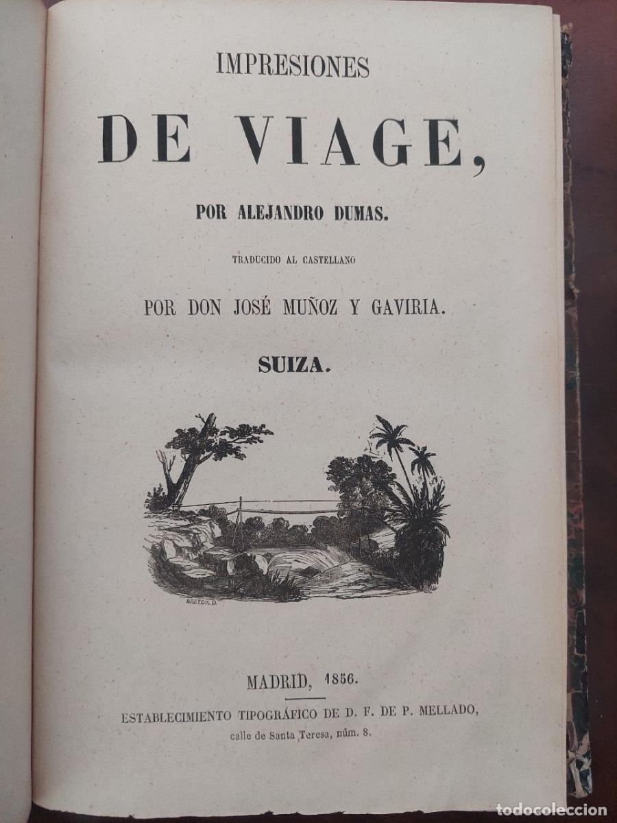 Libros antiguos: Impresiones de Viaje. Suiza. Dumas, Alejandro. Madrid, 1856.