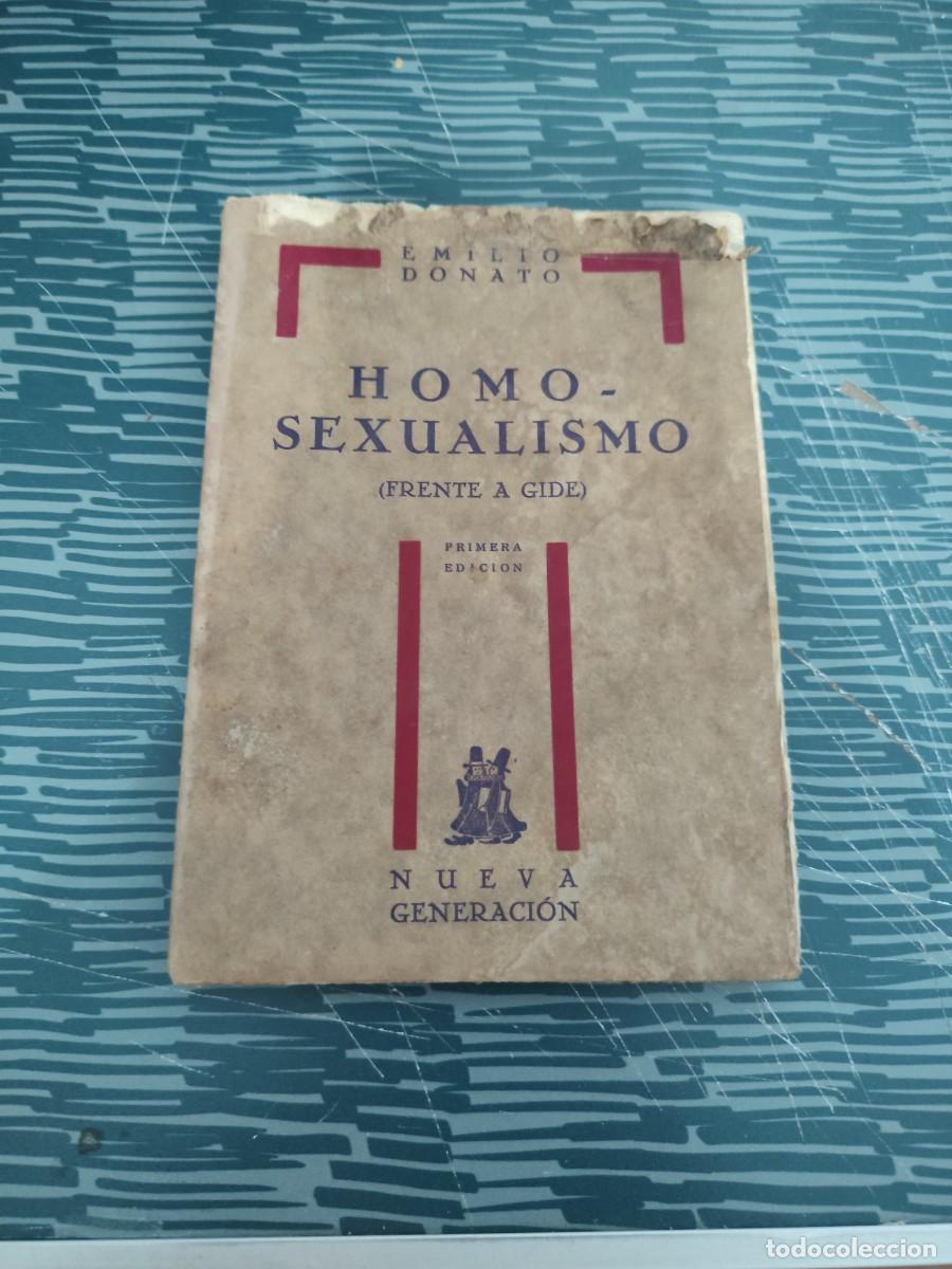 Libros antiguos: HOMOSEXUALISMO (FRENTE A GIDE), EMILIO DONATO,NUEVA GENERACI&Oacute;N,1931, INTONSO.