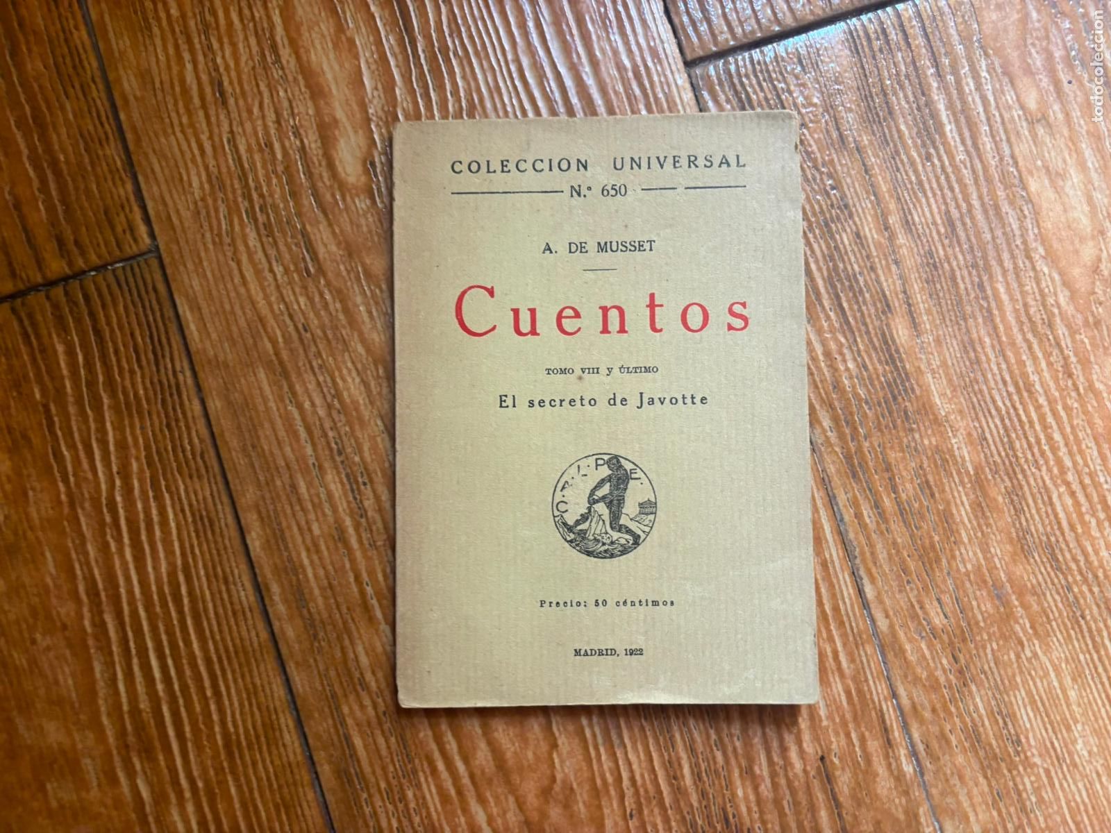 Libros antiguos: COLECCION UNIVERSAL N&ordm; 650 CUENTOS DE A MUSSET TOMO VIII EL SECRETO DE JAVOTTE 1922