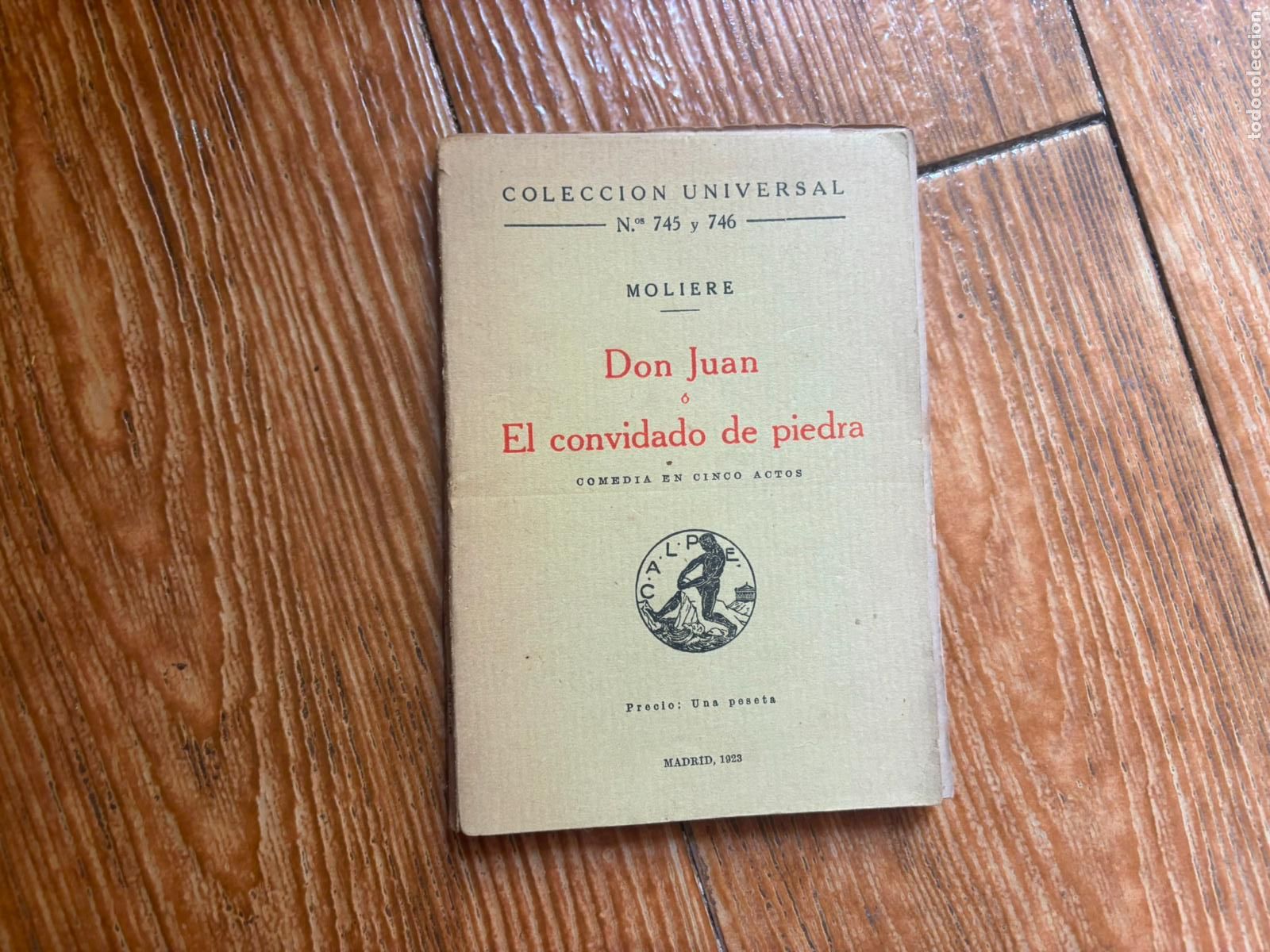 Libros antiguos: COLECCION UNIVERSAL N&ordm; 745 Y 746 DON JUAN O EL CONVIDADO DE PIEDRA DE MOLIERE 1923