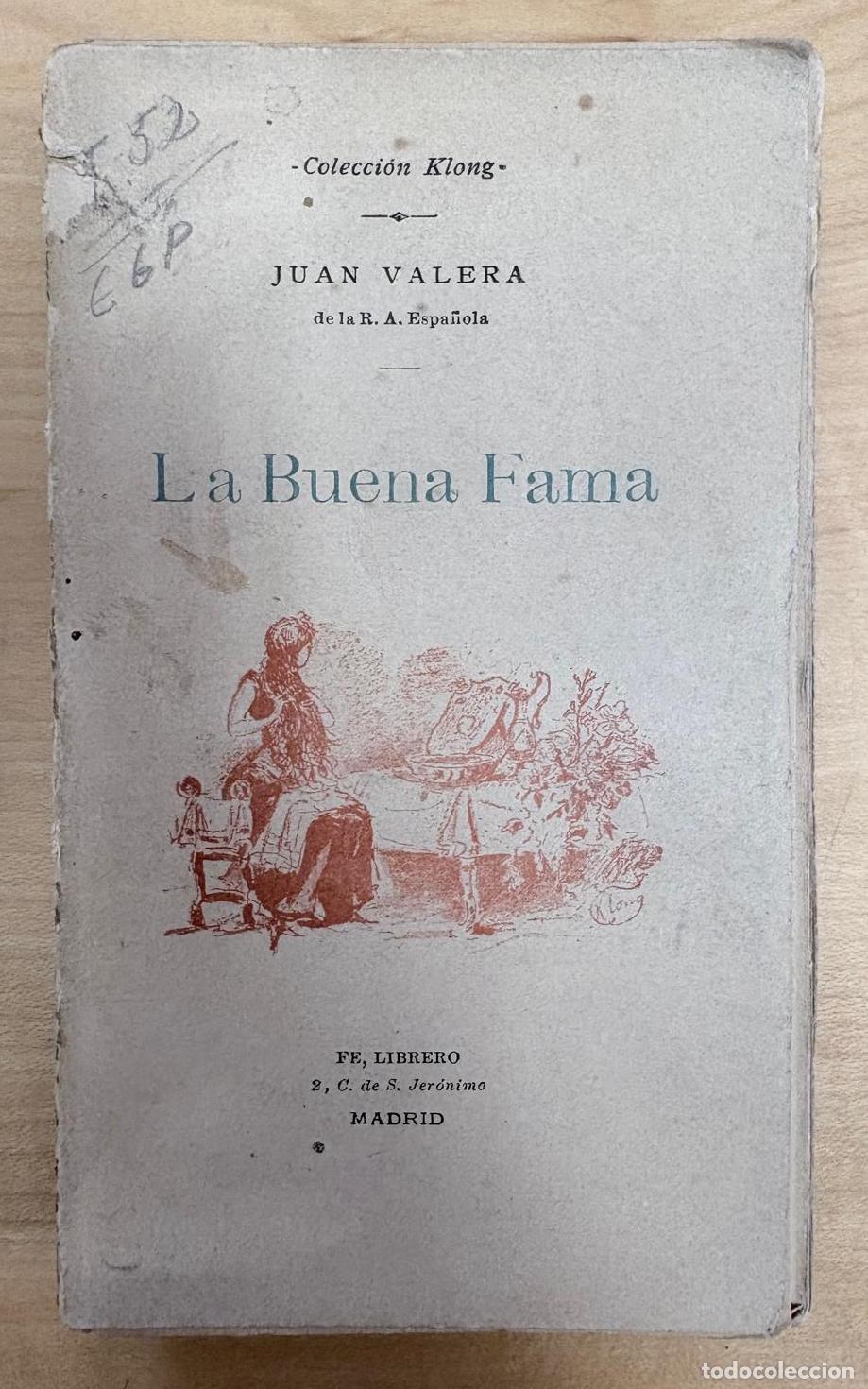 Libros antiguos: LA BUENA FAMA. JUAN VALERA, ILUSTRACIONES DE KLONG, FERNANDO FE LIBREROS, 1895