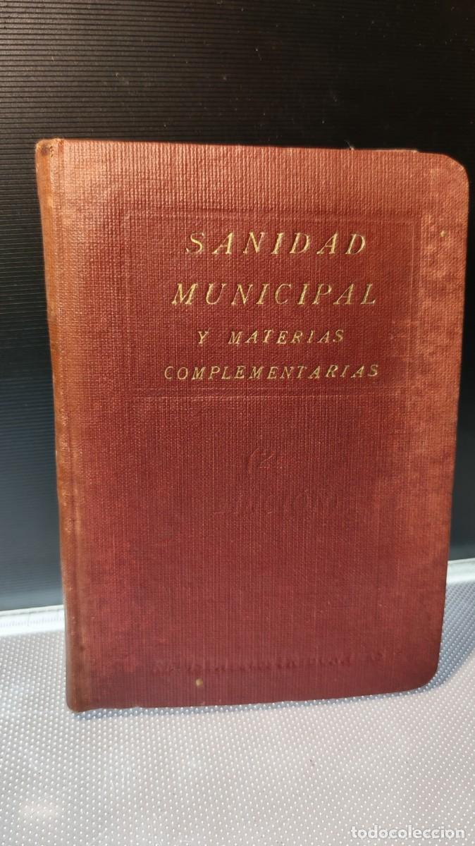 Libros antiguos: &rdquo;Sanidad Municipal y Materias Complementarias&rdquo;.