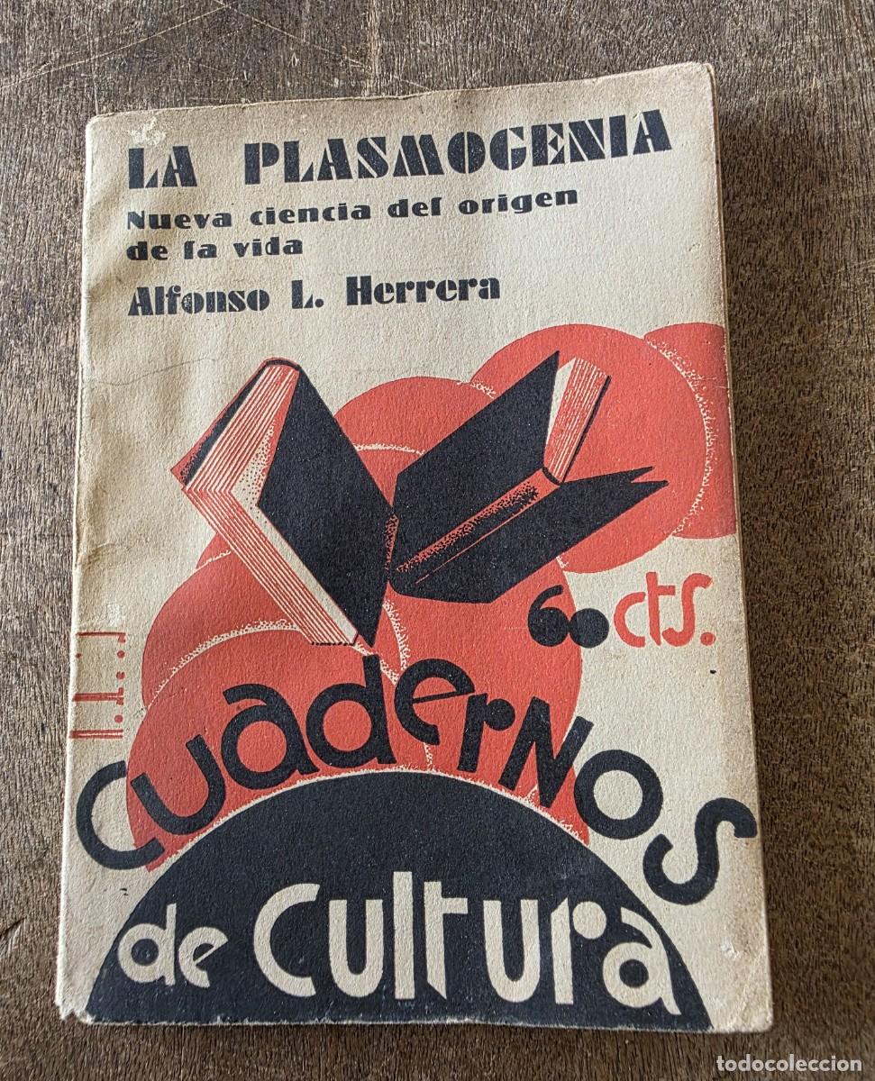 Libros antiguos: La Plasmogenia. Nueva ciencia del origen de la vida. Cuadernos de cultura, publicaci&oacute;n quincenal.