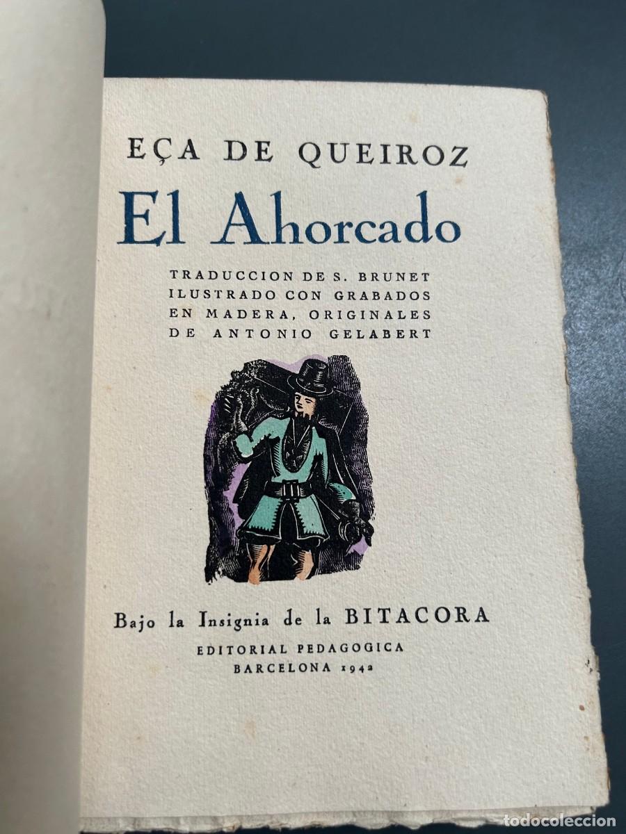 Libros antiguos: EL AHORCADO. E&Ccedil;A DE QUEIROZ. GRABADOS AL BOJ DE GELABERT. NUMERADO 2 DE 12. MUY CURIOSO.