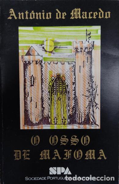 Libros antiguos: MACEDO. (Ant&oacute;nio de) - O OSSO DE MAFOMA. [1.&ordf; EDI&Ccedil;&Atilde;O]