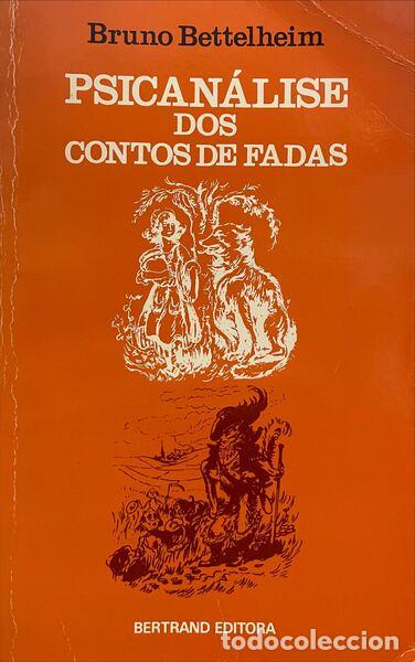 Libros antiguos: BETTELHEIM. (Bruno) - PSICAN&Aacute;LISE DOS CONTOS DE FADAS. [3.&ordf; EDI&Ccedil;&Atilde;O]