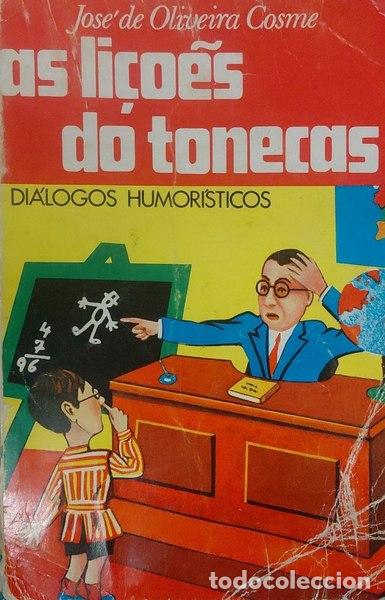 Libros antiguos: OLIVEIRA COSME. (Jos&eacute; de) - AS LI&Ccedil;&Otilde;ES DO TONECAS.