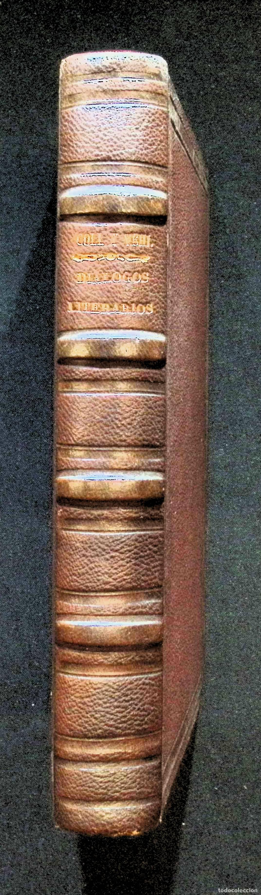Libros antiguos: DI&Aacute;LOGOS LITERARIOS. - COLL Y VEH&Iacute;, J. - Foto 4
