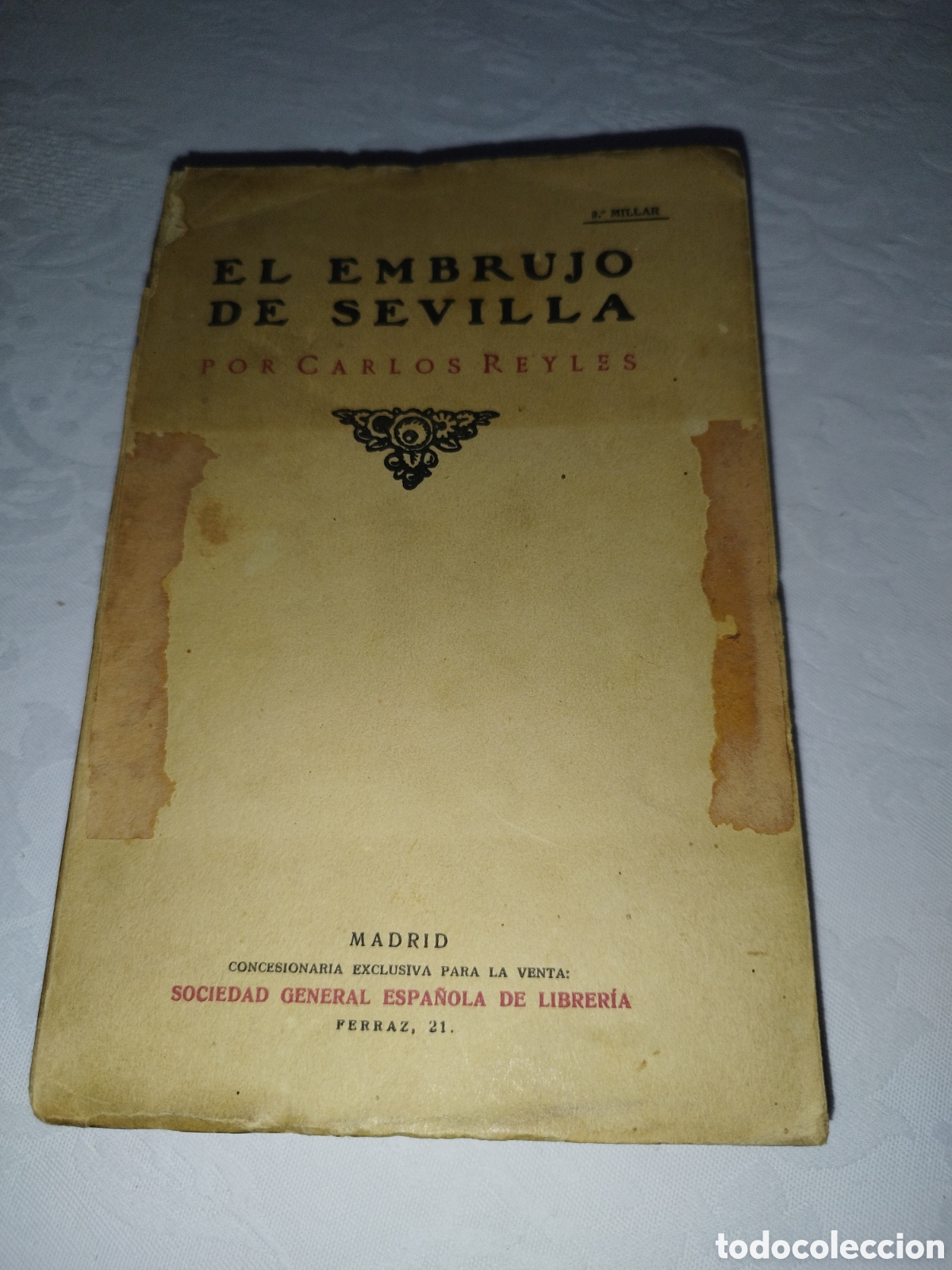 Libros antiguos: CARLOS REYLES: EL EMBRUJO DE SEVILLA. SOCIEDAD GENERAL ESPA&Ntilde;OLA DE LIBRERIA, 1922.