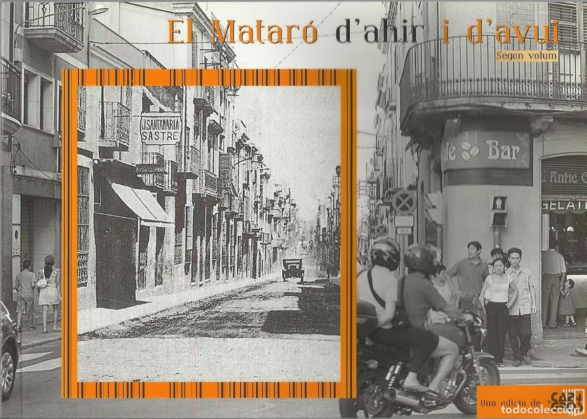 Libros antiguos: El Matar&oacute; d'ahir i d'avui. Capgros. Segon volum. 158 p&aacute;ginas. 2004. En catal&aacute;n. Fotograf&iacute;as.