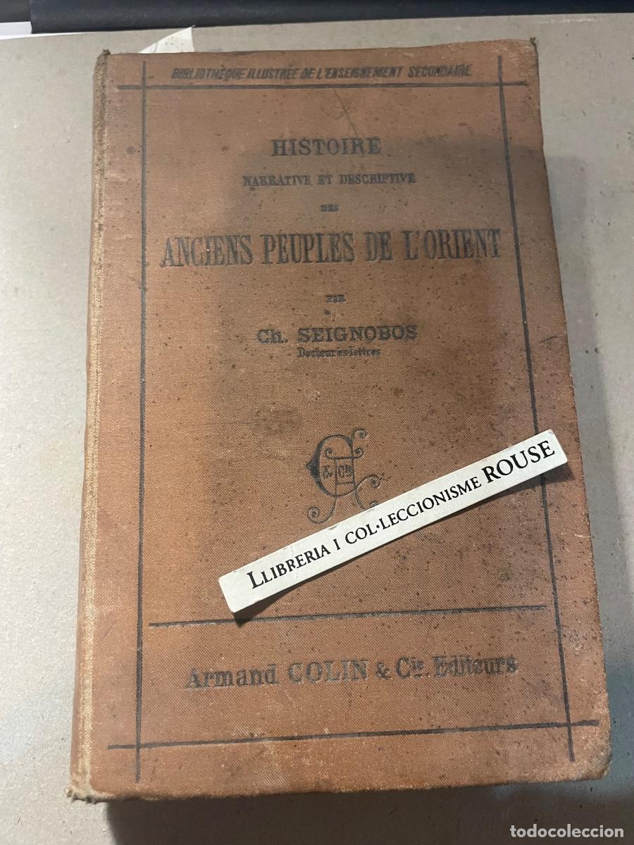 Libros antiguos: HISTOIRE NARRATIVE ET DESCRICPTIVE DES ANCIENS PEUPLES DE L'ORIENT PAR CH. SEIGNOBOS FINAL DE SIGLO
