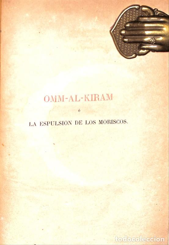 Old books: OMM-AL-KIRAM O LA EXPULSI&Oacute;N DE LOS MORISCOS. Tomo II - Boix, Vicente