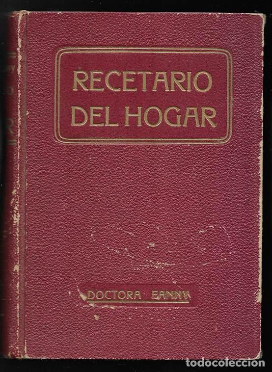 Libros antiguos: Recetario del Hogar. Antonio Roch.- editor 3&ordf; edici&oacute;n 1931