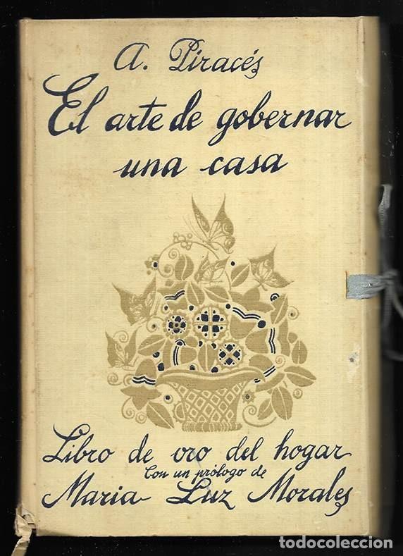 Libros antiguos: Arte de Gobernar una Casa, El. Libro de Oro del Hogar, Jos&eacute; Montes&oacute; editor 1930