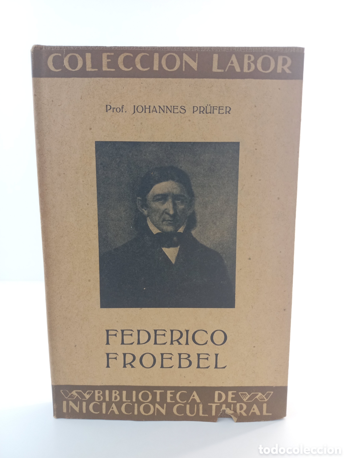 Libros antiguos: Federico Froebel. Johannes Prufer. Labor, colecci&oacute;n Labor, primera edici&oacute;n, 1930. Ilustrado.