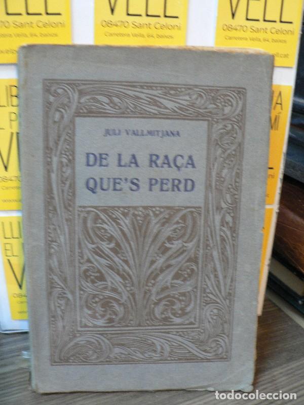 Libros antiguos: De la Ra&ccedil;a que's perd - Juli Vallmitjana - Antonio L&oacute;pez Editor - 1917, 1&ordf; ed.