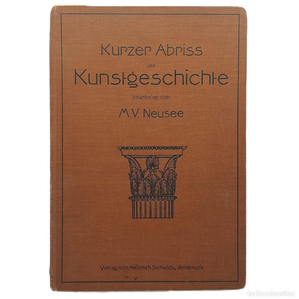 Libros antiguos: KURZER ABRISS DER KUNSTGESCHICHTE. Neusse, M.V.