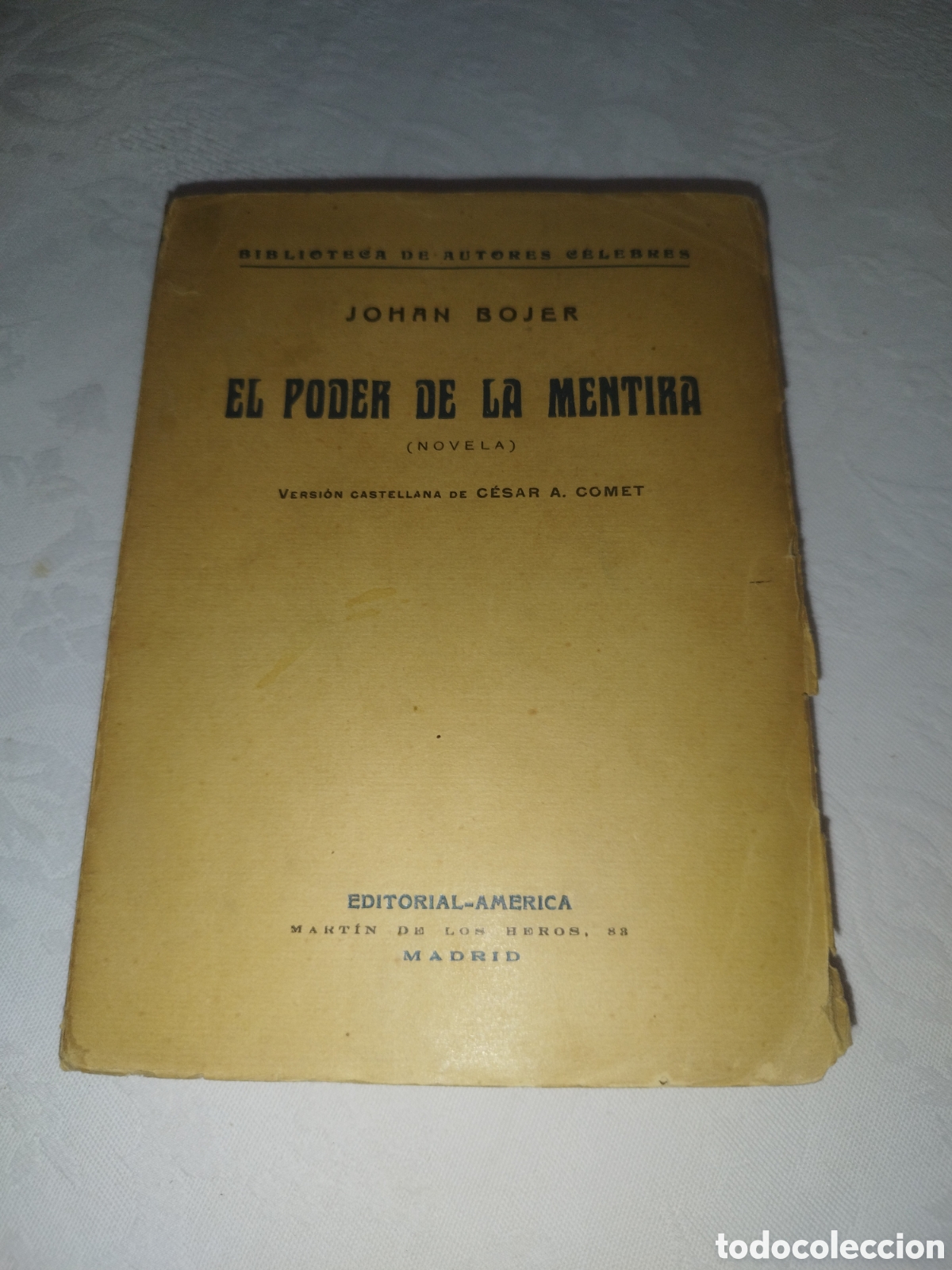 Libros antiguos: JOHAN BOJER: EL PODER DE LA MENTIRA. EDITORIAL AMERICA (S/F) PRIMERA EDICION. - Foto 1