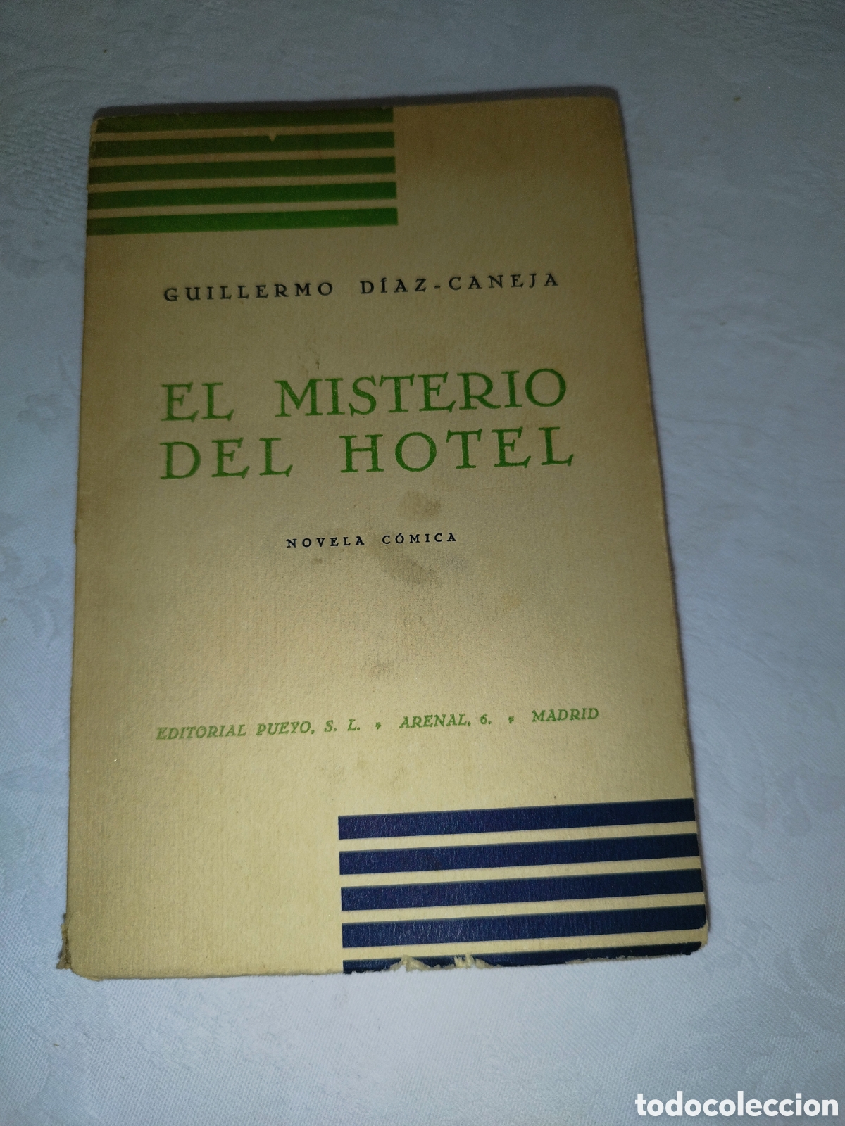 Libros antiguos: GUILLERMO DIAZ-CANEJA: EL MISTERIO DEL HOTEL (NOVELA COMICA). ED. PUEYO, 1928 PRIMERA EDICION